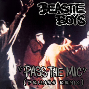 Álbum Pass the Mic (Prunes Remix) de Beastie Boys