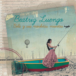 Álbum Bela Y Sus Moskitas Muertas (Deluxe Edition)  de Beatriz Luengo