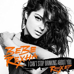 Álbum I Can't Stop Drinking About You Remix EP de Bebe Rexha