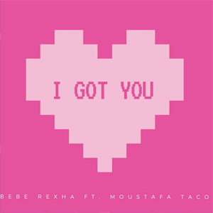 Álbum I Got You (Remix) de Bebe Rexha