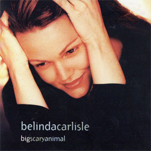 Álbum Big Scary Animal  de Belinda Carlisle