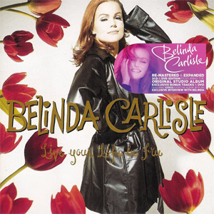 Álbum Live Your Life Be Free de Belinda Carlisle