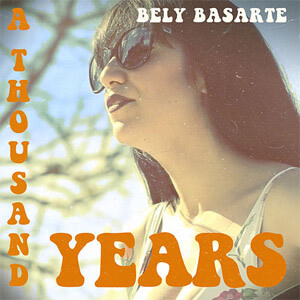 Álbum A Thousand Years de Bely Basarte