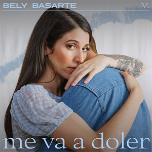 Álbum Me va a Doler de Bely Basarte