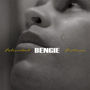 Álbum Felicidad Ficticia de Bengie