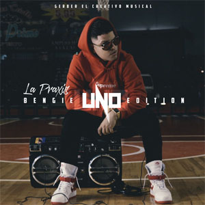 Álbum La Praxis (Uno Edition) de Bengie