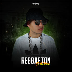 Álbum Reggaetón Cristiano de Bengie