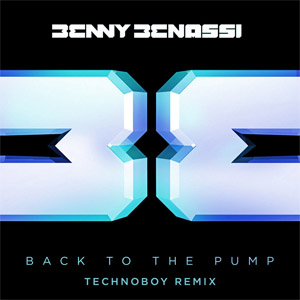 Álbum Back To The Pump (Technoboy Remix) de Benny Benassi