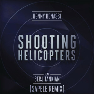 Álbum Shooting Helicopters (Sapele Remix)  de Benny Benassi