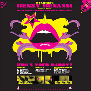 Álbum Who's Your Daddy? (Remixes) (Ep) de Benny Benassi