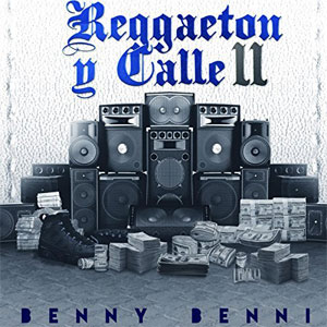 Álbum Reggaetón Y Calle 2 de Benny Benni