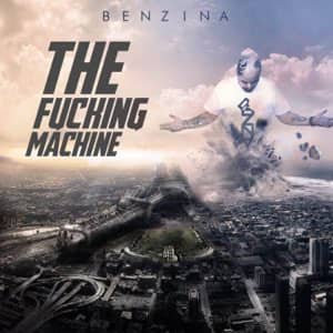 Álbum The Fucking Machine de Benzina