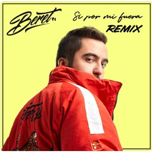 Álbum Si Por Mi Fuera (Remix) de Beret