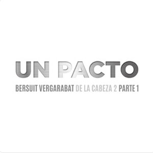 Álbum Un Pacto de Bersuit Vergarabat
