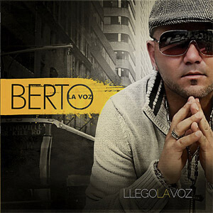Álbum Llegó La Voz de Berto La Voz
