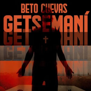 Álbum Getsemaní de Beto Cuevas 