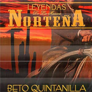 Álbum Leyendas De La Música Nortena de Beto Quintanilla