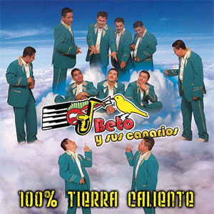 Álbum 100 tierra Caliente de Beto y Sus Canarios