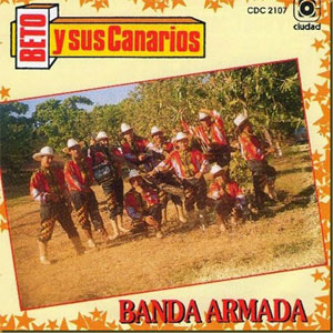 Álbum Banda Armada de Beto y Sus Canarios