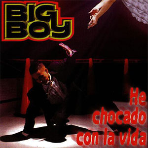 Álbum Chocado Con  La Vida de Big Boy