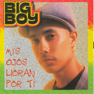 Álbum Mis Ojos Lloran de Big Boy