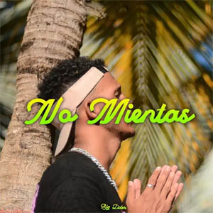 Disco No Mientas de Big Lider