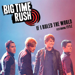 Álbum If I Ruled The World de Big Time Rush