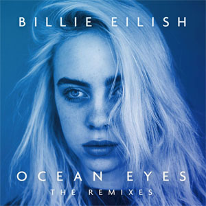 Álbum Ocean Eyes (The Remixes) de Billie Eilish