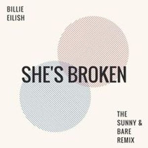 Álbum She's Broken (SUNNY & BARE Remix) de Billie Eilish