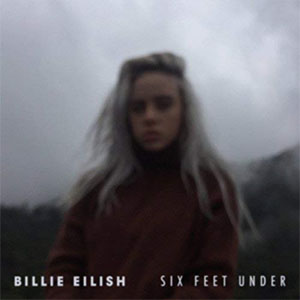 Álbum Six Feet Under de Billie Eilish