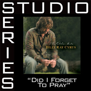 Álbum Did I Forget To Pray (Studio Series Performance Track) - EP de Billy Ray Cyrus