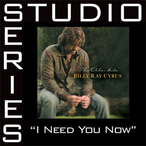 Álbum I Need You Now (Studio Series Performance Track) - EP de Billy Ray Cyrus