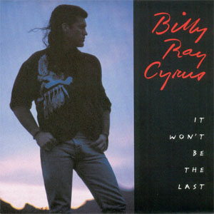 Álbum It Won't Be The Last de Billy Ray Cyrus