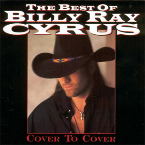 Álbum The Best Of Billy Ray Cyrus - Cover To Cover de Billy Ray Cyrus