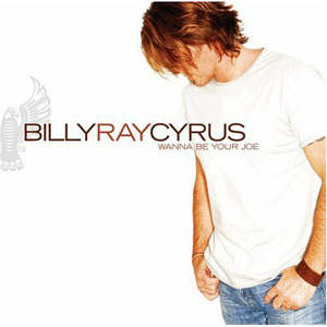 Álbum Wanna Be Your Joe de Billy Ray Cyrus