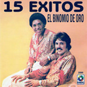 Álbum 15 Éxitos de Binomio de Oro de América