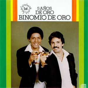 Álbum 5 Años De Oro de Binomio de Oro de América