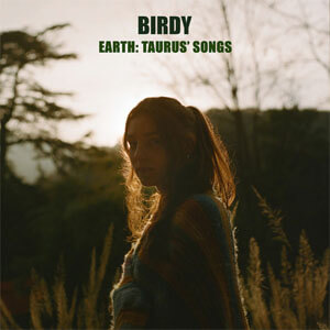 Álbum Earth: Taurus' Songs de Birdy