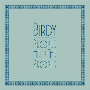 Álbum People Help The People de Birdy