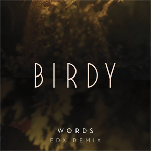 Álbum Words (Edx Remix) de Birdy