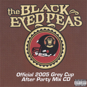 Álbum Official 2005 Grey Cup After Party Mix  de Black Eyed Peas