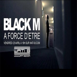 Álbum À force d'être  de Black M