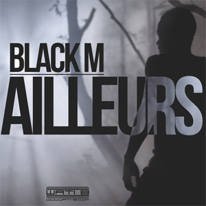 Álbum Ailleurs  de Black M