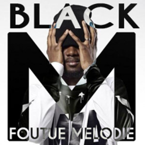 Álbum Foutue mélodie  de Black M