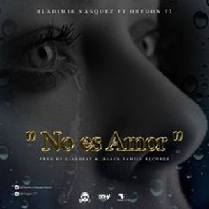 Álbum No Es Amor de Bladimir Vásquez
