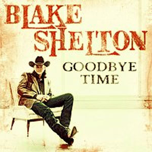 Álbum Goodbye Time de Blake Shelton