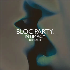 Álbum Intimacy Remixed de Bloc Party