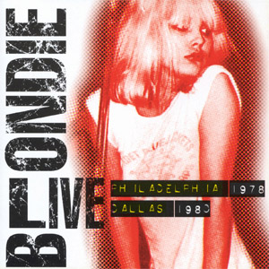 Álbum Live: Philadelphia 1978, Dallas 1980 de Blondie