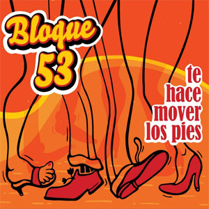 Álbum Te Hace Mover Los Pies de Bloque 53