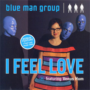 Álbum I Feel Love de Blue Man Group